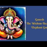 Ganesh – God of Wisdom and Prosperity